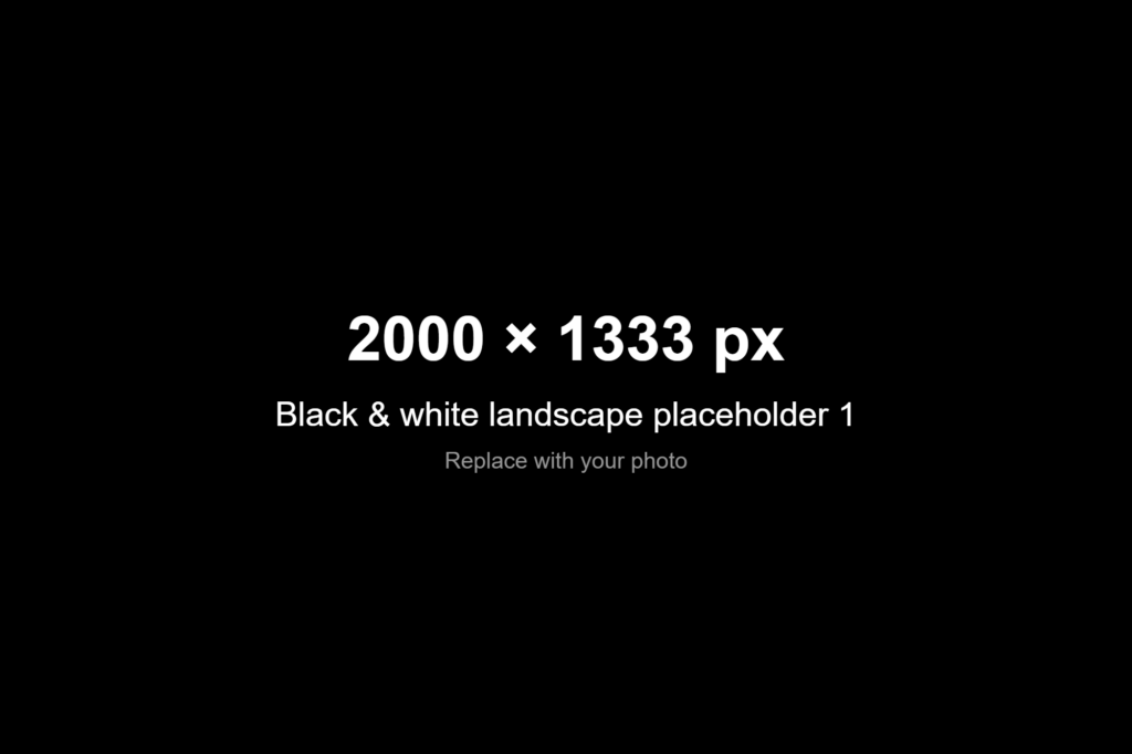 Placeholder for Black & white landscape photo 1